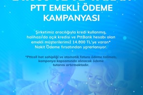 PTT’DEN EMEKLİLERE 14 BİN LİRAYA VARAN NAKİT DESTEK