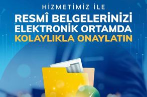 E-APOSTİL İLE RESMÎ BELGELER DÜNYAYA DİJİTAL ORTAMDA ULAŞIYOR