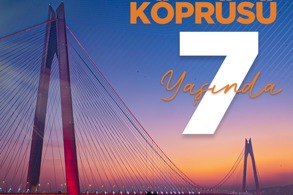 YAVUZ SULTAN SELİM KÖPRÜSÜ 7 YAŞINDA!